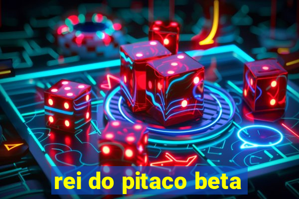 rei do pitaco beta